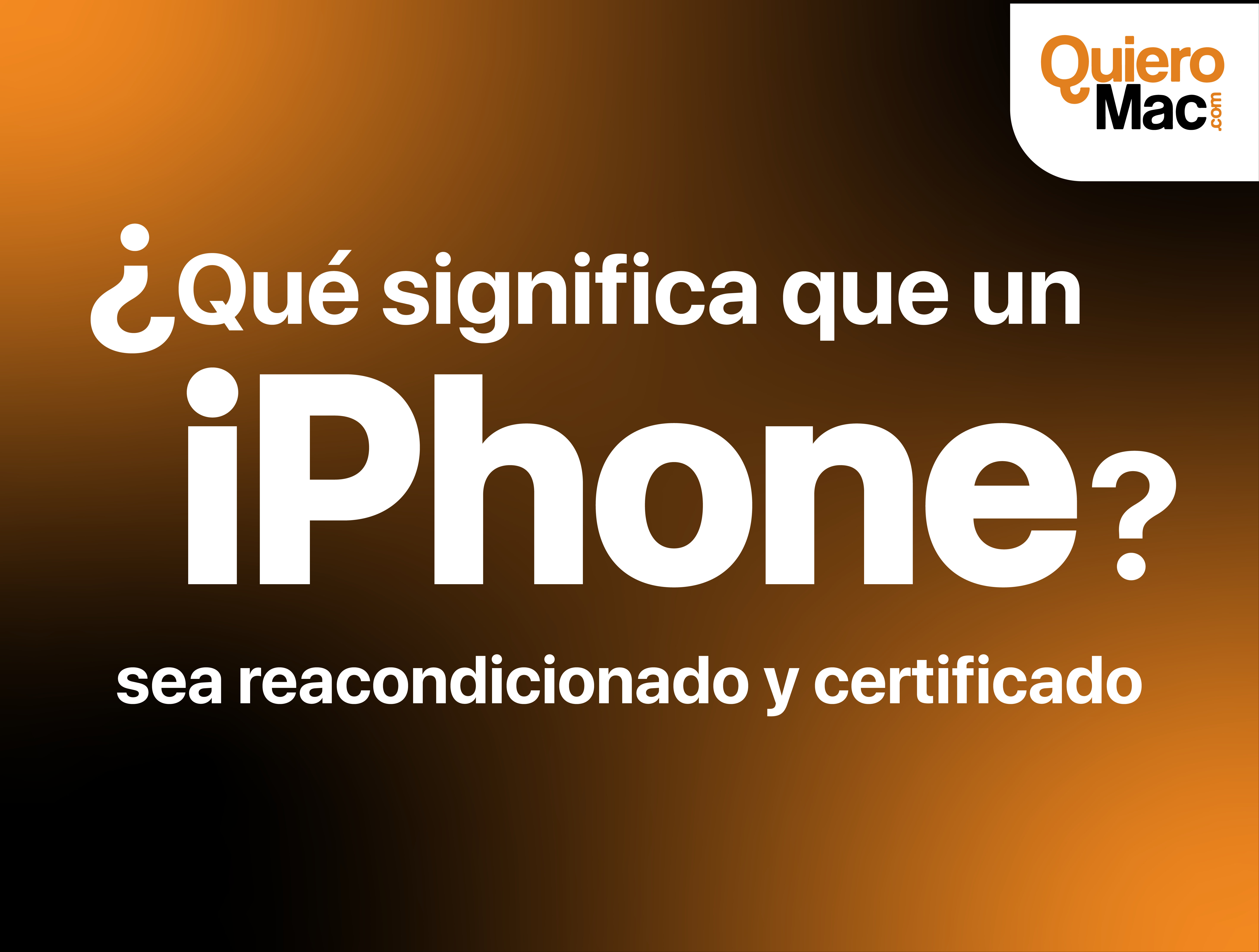 ¿Qué es un iPhone reacondicionado y certificado? Guía completa antes de comprar.