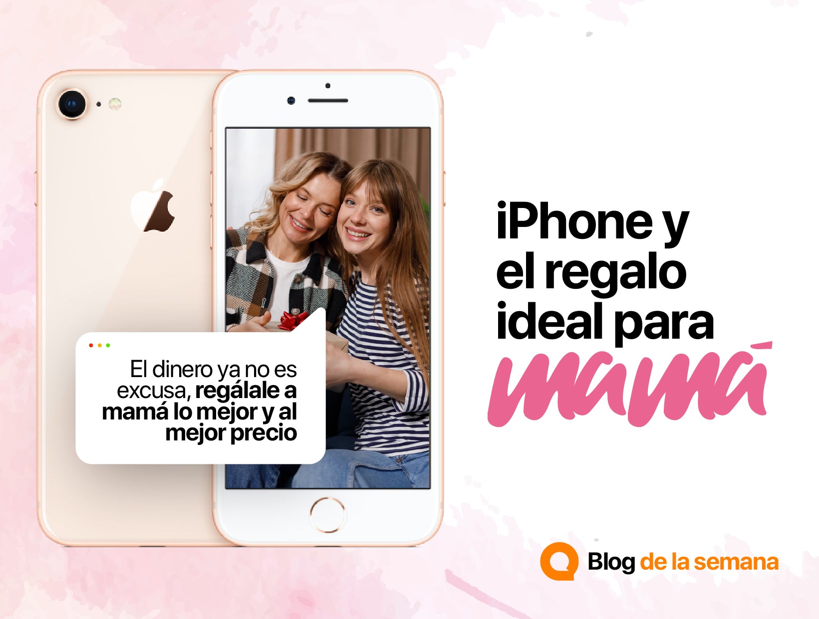 iPhone y el regalo ideal para mamá