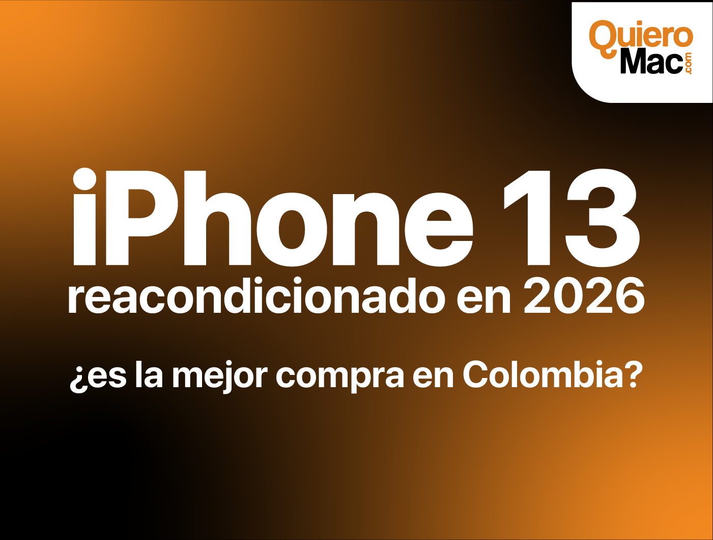 iPhone 13 reacondicionado en 2026: ¿es la mejor compra en Colombia?